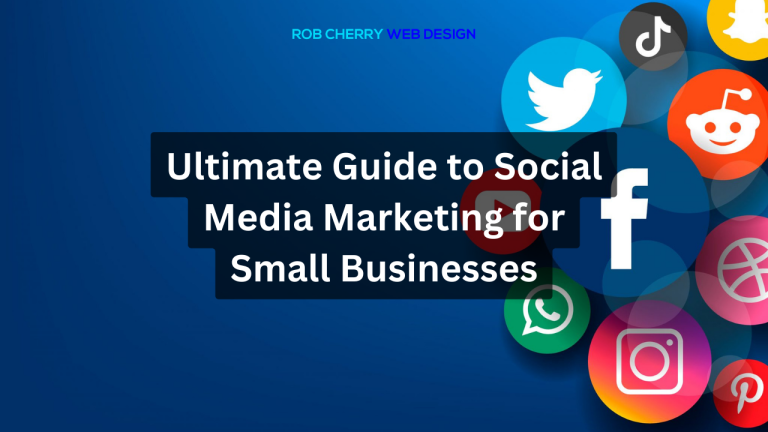 Ultimate Guide to Social Media Marketing for Small Businesses