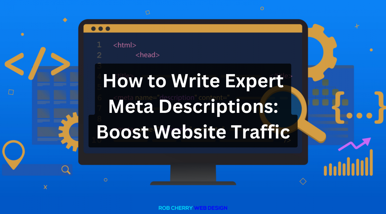 How to Write Expert Meta Descriptions Boost Website Traffic