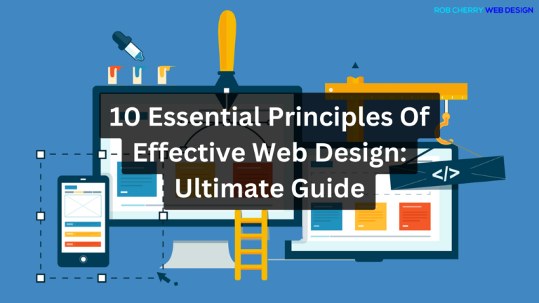 10 Essential Principles Of Effective Web Design Ultimate Guide