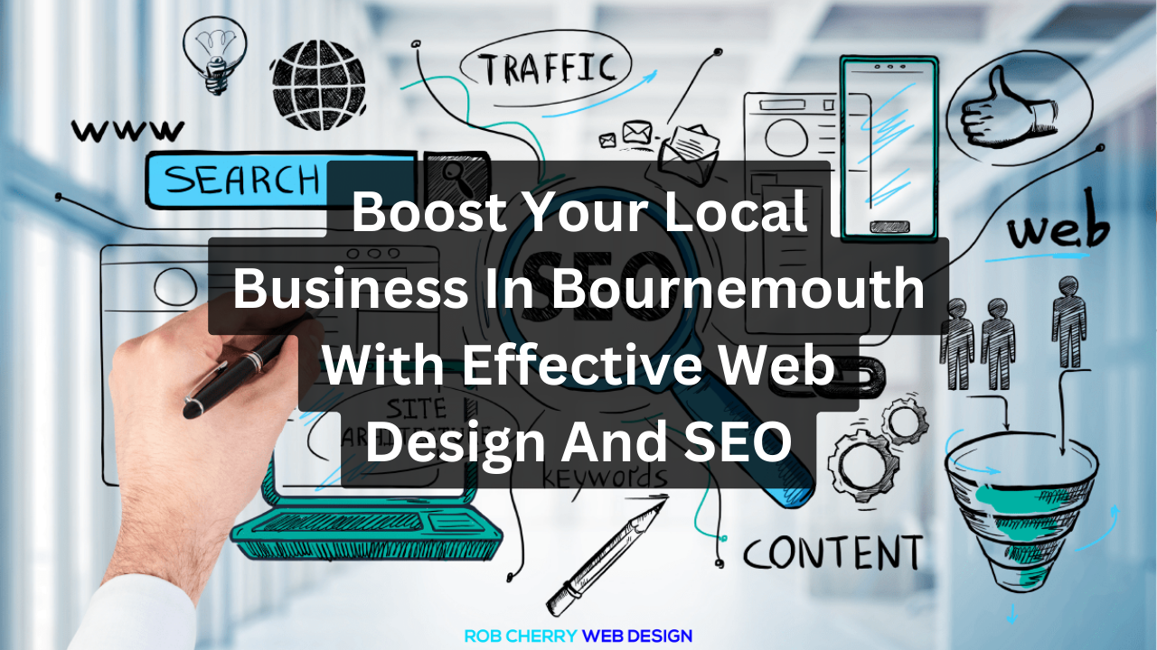 Boost Your Local Business In Bournemouth With Effective Web Design And SEO
